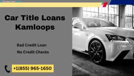 Get Cash Now with Car Title Loans Kamloops, Surrey