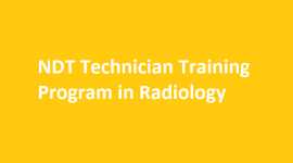 NDT Technician Training Program in Radiology, Houston