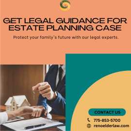 Get Legal Guidance for  Estate Planning Case, Reno