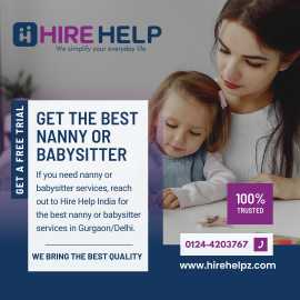Hire the best nanny/babysitter services in Gurgaon, Gurgaon