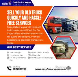Sell Your Old Truck Quickly and Hassle-Free Servic