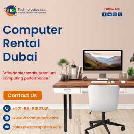Why Should You Consider Computer Rental in Dubai?, Dubai