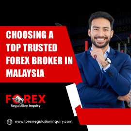 Choosing a Top Trusted Forex Broker In Malaysia , New York