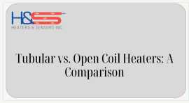 Comparing Tubular Heater Manufacturers to Open Coi, ps 0