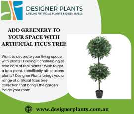 Add Greenery to Your Space with Artificial Ficus T, Melbourne
