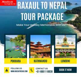 Raxaul to Nepal Tour Package, Gorakhpur