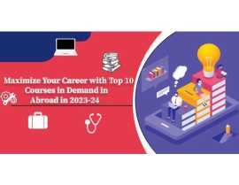 Top 10 Courses in Demand in Abroad after 12th, Delhi