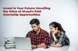 Invest in Your Future: Unveiling the Value of ULead's Paid Internship Opportunities 