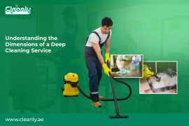 Understanding the Dimensions of a Deep Cleaning , Dubai