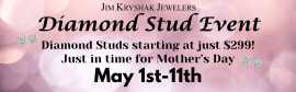 Diamond Stud Event for Mother’s Day at Jim Kryshak Jewelers