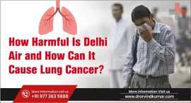 Lung cancer in Delhi: A pressing health concern un, New Delhi