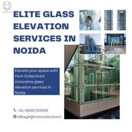 Elite Glass Elevation Services in Noida, Noida