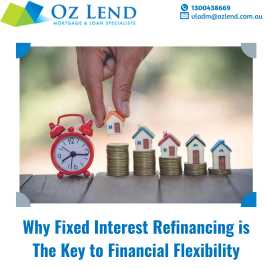 Why Fixed Interest Refinancing is The Key to Finan, Melbourne