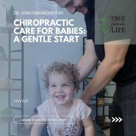 Baby Chiropractic Care: True Life Chiropractic, Altamonte Springs