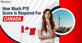 How much PTE score is required for Canada?, Delhi