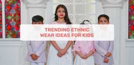 Trending Ethnic Wear Ideas For Kids , Ahmedabad