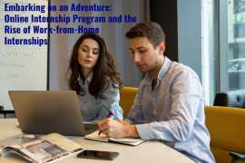 Embarking on an Adventure: Online Internship Program and the Rise of Work-from-Home Internships