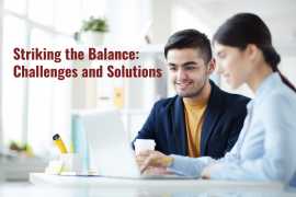 Striking the Balance: Challenges and Solutions
