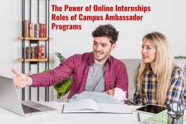 The Power of Online Internships Roles of Campus Ambassador Programs