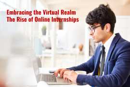Embracing the Virtual Realm The Rise of Online Internships