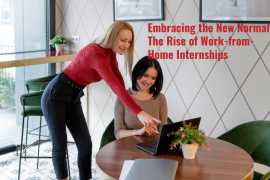 Embracing the New Normal The Rise of Work-from-Home Internships