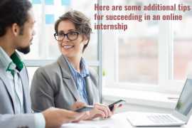 Here are some additional tips for succeeding in an online internship