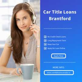 Car Title Loans Brantford - Borrow Money Using Car, Hamilton