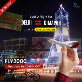 Dimapur to Delhi Flight - Book & Grab Upto 40%, Dimapur