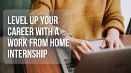 Level Up Your Career with a Work From Home Internship, Hyderabad