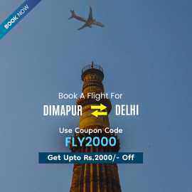 Book Dimapur to Delhi Flight & Get Amazing Dea, Dimapur