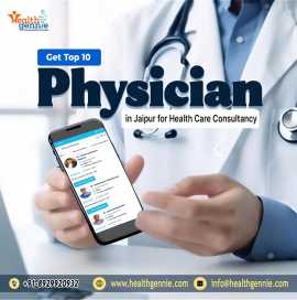 Get Top 10 Physician in Jaipur for Health Care, Jaipur
