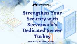 Strengthen Security Serverwala’s Dedicated server, Adıyaman
